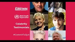 Celebrity testimonials (unpaid)  - World Health Organisation & Allen Carr's Easyway