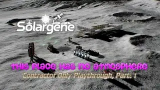 [🔴] Solargene -  Contractor Only Playthrough P1 - This Place Has No Atmosphere