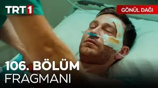 Gönül Dağı 106. Bölüm Fragmanı | 