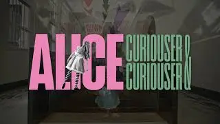 The V&A presents Alice: Curiouser and Curiouser | Official Trailer | Coming to Cinemas from Oct 14