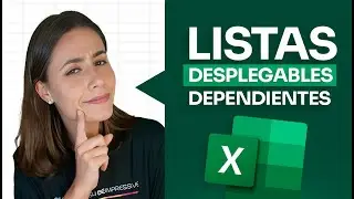 C&oacute;mo crear listas desplegables dependientes en Excel paso a paso
