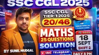 SSC CGL 2025 Maths PYQ 🔥 || 18 Sept 2nd Shift | All Questions with Short Tricks || Sunil Mudgal