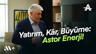 Yatırım, K&acirc;r, B&uuml;y&uuml;me: Astor Enerji! | Fragman | Midas+