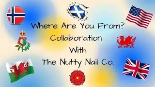 The Nutty Nail Co collab | where are you from | Hosted by xnailsbyanne