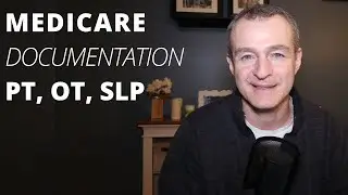 Medicare Documentation Requirements for PT OT SLP