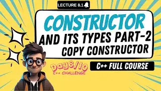 What is Copy Constructor || Copy Constructor in C++ || Constructor in C++ || Lecture 8.1