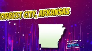 Forrest City, Arkansas ⭐️🌎 AMERICAN CITIES 🌎⭐️