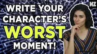 How To Write Your Character's Worst Moment | Writing Advice