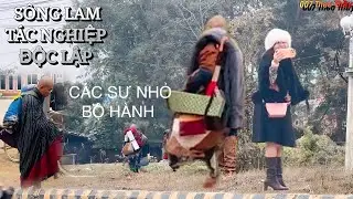 SÔNG LAM TÁC NGHIỆP ĐỘC LẬP. CÁC SƯ NHỎ BỘ HÀNH VỀ NƠI AN TRÚ TẠI LUMBINI 