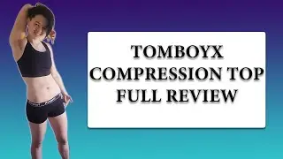 Review for TomboyX Compression Tops