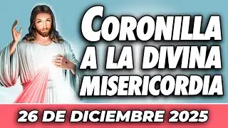 CORONILLA a la Divina MISERICORDIA (SIN ANUNCIOS INTERMEDIOS)🙏 26 de Diciembre 2025