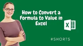 How to quickly Convert a Formula to Value in Excel 2019