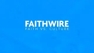 Faithwire - Preachers in Sneakers - May 13, 2019