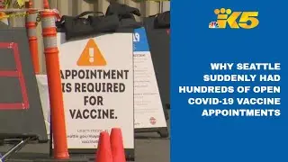Why Seattle suddenly had hundreds of open COVID-19 vaccine appointments