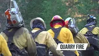 On the fire line at the Quarry Fire