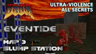 Doom 2 - Eventide - Map 3 - Ultra-Violence - All Secrets