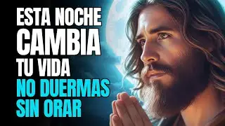 Oración de la Noche: Pon a Dios primero y confiá siempre