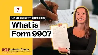 What is IRS Form 990, and why is it so important for nonprofits? | Ask the Nonprofit Specialists