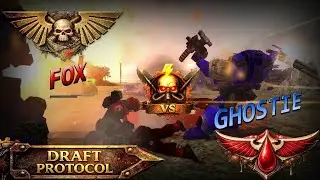 Draft Protocol Begins | Fox vs Ghostie | Dawn of War: Unification (Round 1)