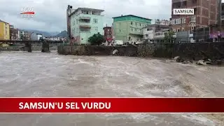 Samsun'u Sel Vurdu