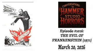 CONVERSATIONS IN HAMMER STUDIO HORRORS - Episode #1016 - 