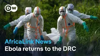 Ebola returns to DR Congo + WHO warns 38m Kenyans face preventable diseases