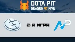Evil Geniuses vs NP #2 (bo5) | Dota Pit 5, 08.11.16