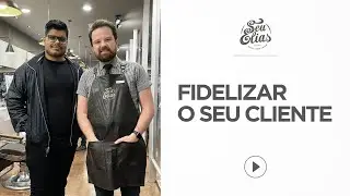 Como FIDELIZAR O CLIENTE by Seu Elias