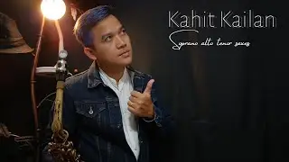 Kahit kailan -soprano, alto, tenor saxophone cover
