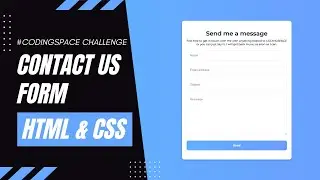 Build a Contact Us Form using HTML, CSS and JavaScript || CodingSpace Challenge