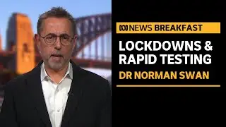 Dr Norman Swan on Australia's lockdowns, rapid testing and England's 'Freedom Day' | News Breakfast