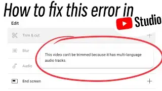This video can&rsquo;t be trimmed because it has multi language tracks 👉🏻FIX in Youtube Studio