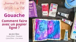 Gouache & Comment faire avec un page lignée ? |  Journal de PII 2026 n°06