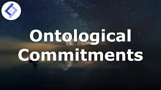 Ontological Commitments | Metaphysics | Full Lecture