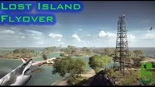 Battlefield 4 Cinematic Flyover Lost Island