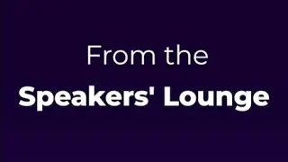 From the Speakers' Lounge | SOT Events | Throwback