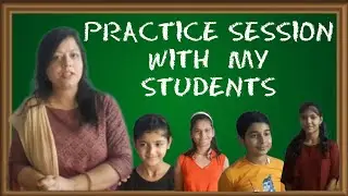 PRACTICE SESSION WITH MY STUDENTS!