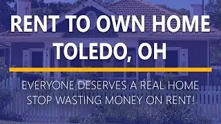 Rent to Own Homes in Toledo, Ohio