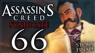 Assassin's Creed Syndicate Walkthrough Part 66 | A Night To Remember | Final Mission + Ending