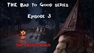 DBD: the Executioner ep3