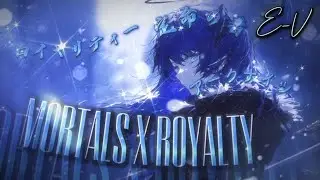 Nightcore - Mortals x Royalty Mashup (Lyrics) NMV