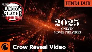 Demon Slayer: Kimetsu no Yaiba Infinity Castle | Crow Reveal Video | UNOFFICIAL HINDI DUB |