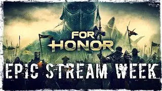 EPIC STREAM WEEK | MAY 2020 | Day 2: For Honor | Valdai & Igorelli