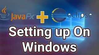 How to Download/setup javaFX in Eclipse on Windows