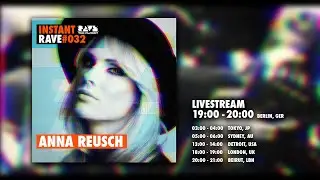 ANNA REUSCH @ Instant Rave #032