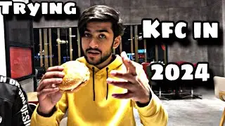 Trying KFC In 2024 | Reveiew | Food Vlog | Peshawar |
