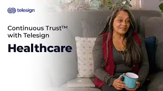 Continuous Trust™ with Telesign | Healthcare