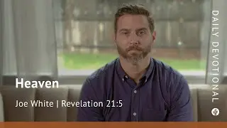 Heaven | Revelation 21:5 | Our Daily Bread Video Devotional