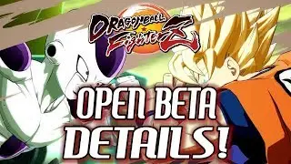 Dragon Ball FighterZ(DBFZ): OPEN BETA DETAILS!! - Playable Characters, Game Modes, Dates/Times