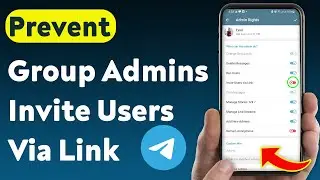 How To Prevent Group Admins Invite Users Via Link on Telegram (Updated)